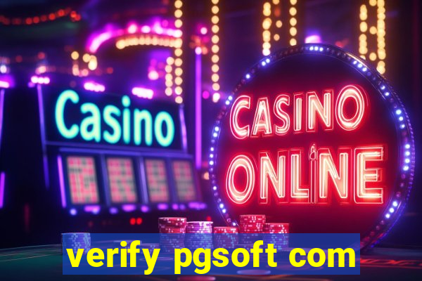 verify pgsoft com